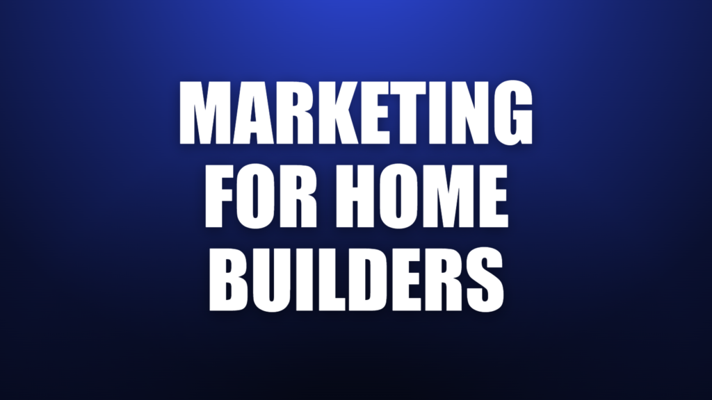 Marketing for home builders in SWFL, We Lead blog cover