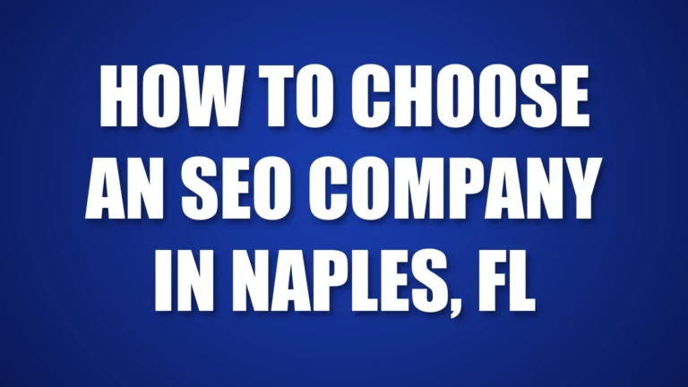 How to choose an SEO company in Naples, FL